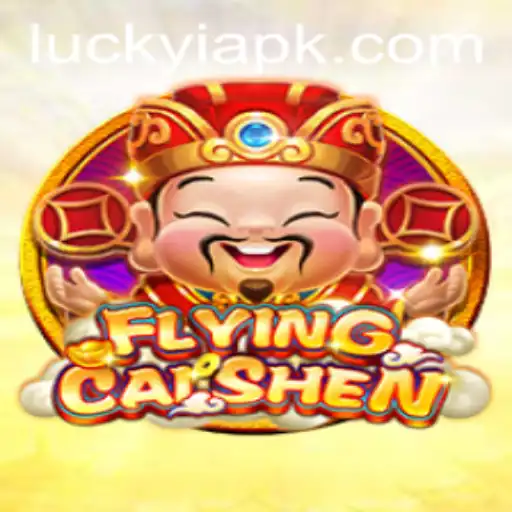 Discovering the Thrill of FlyingCaiShen: A Journey into Luck and Adventure